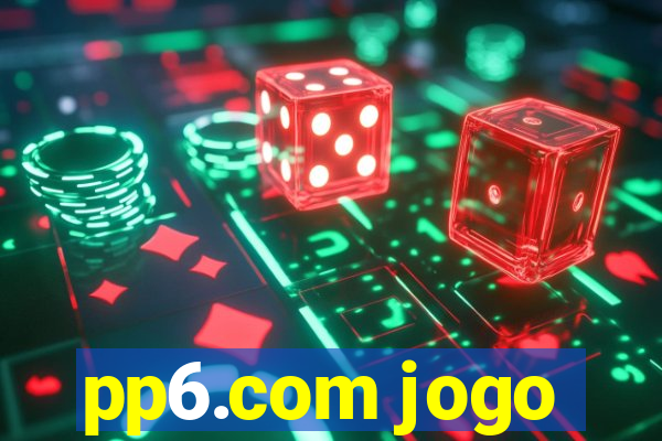 pp6.com jogo